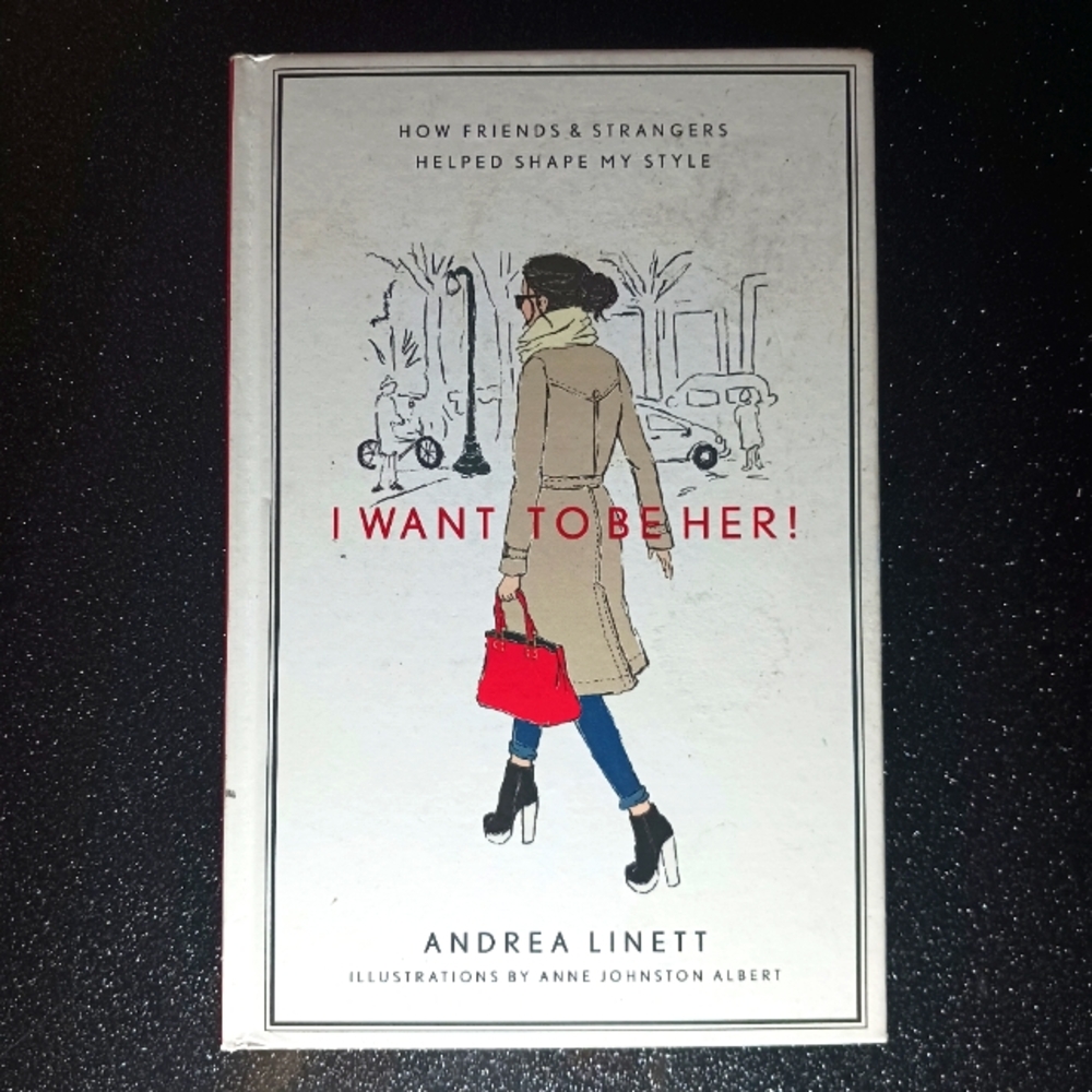 I Want To Be Her! By Andrea Linett.